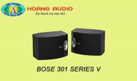Loa Bose 301 series V – Sự lựa chọn hoàn hảo cho dàn karaoke